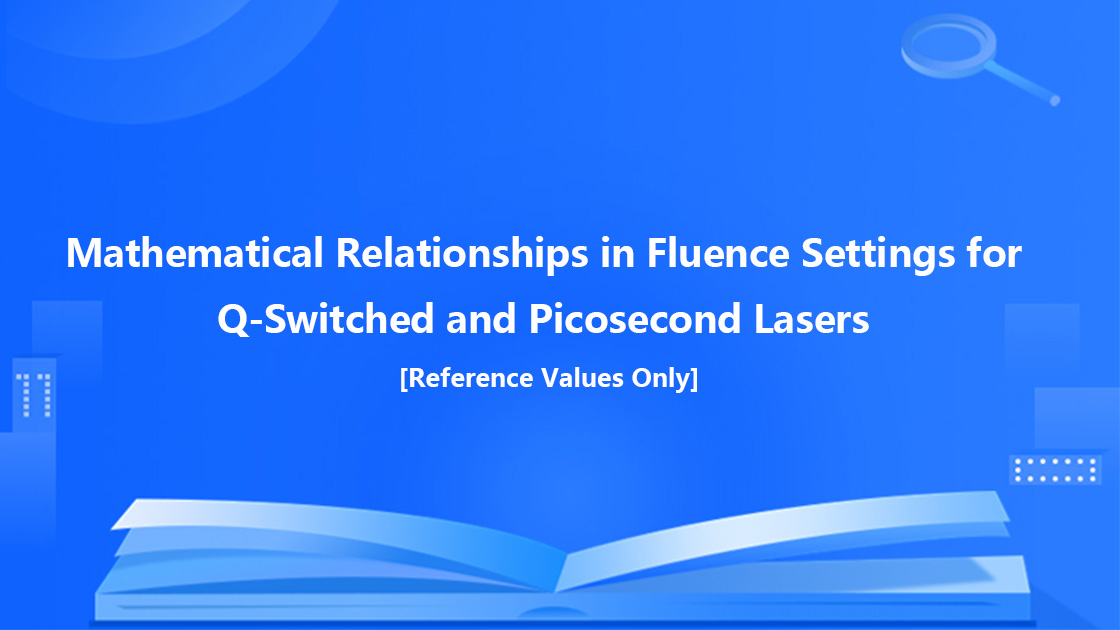 Mathematical Relationships in Fluence Settings for Q‑Switched and Picosecond Lasers
